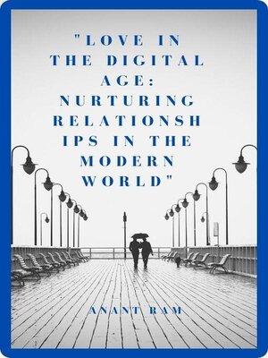 cover image of Love in the Digital Age